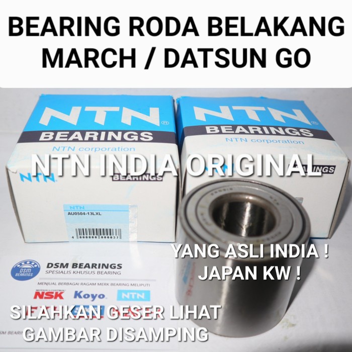 Bearing Roda Belakang Nissan March / Datsun Go NTN INDIA