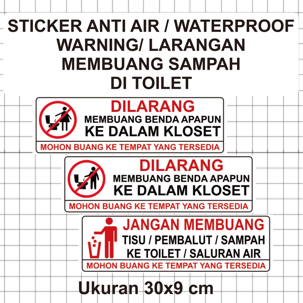

STIKER ANTI AIR / WATERPROOF WARNING/ LARANGAN MEMBUANG SAMPAH DI TOILET