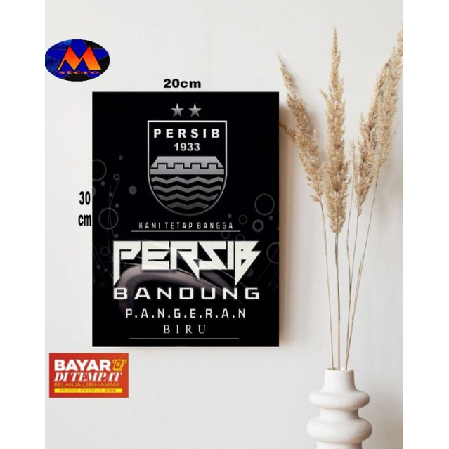 HIASAN DINDING TEMA PERSIB BANDUNG/FOTO PERSIB BANDUNG/POSTER PERSIB BANDUNG