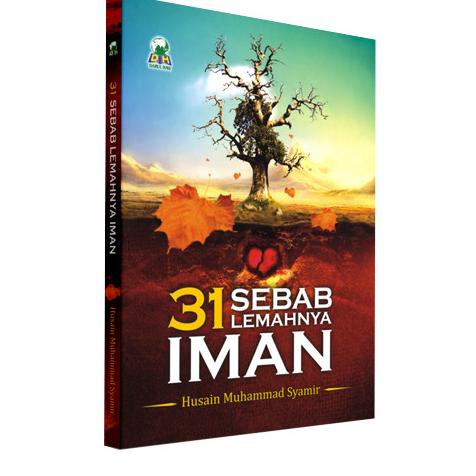 

31 Sebab Lemahnya Iman - Darul Haq - idg