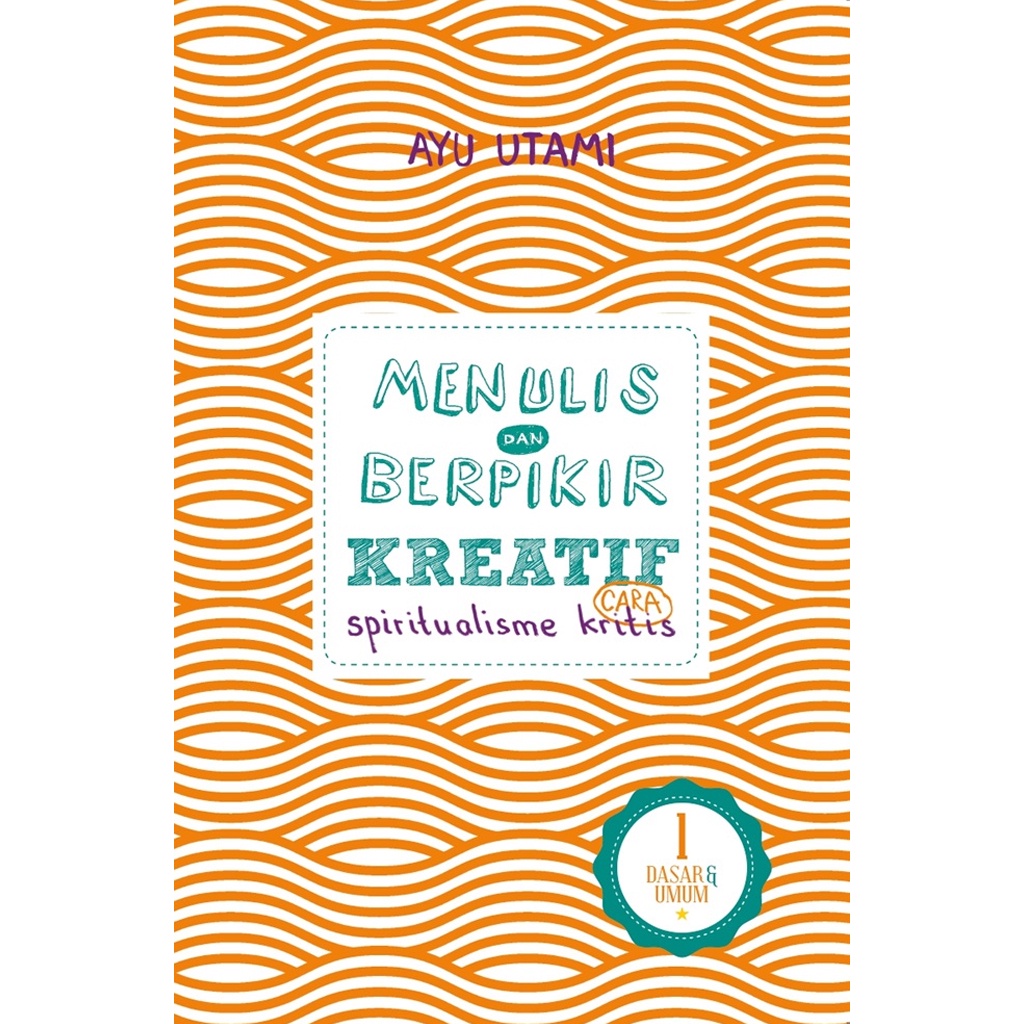 Gramedia Bali - Menulis &amp; Berpikir Kreatif Cara Spiritualisme Kritis 1