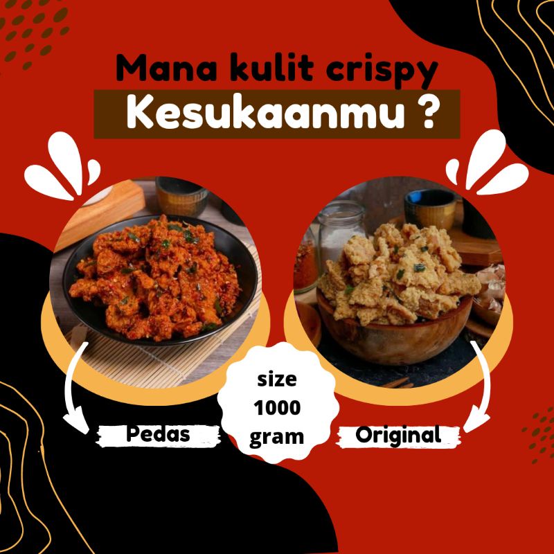 

KULIT AYAM CRISPY PEDAS DAN KULIT AYAM CRISPY ORIGINAL 1000GRAM
