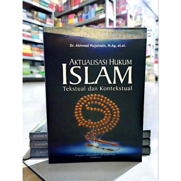 ( PROMO BUKU MURAH ORIGINAL ) BUKU AGAMA ISLAM / AKTUALISASI HUKUM ISLAM TEKSTUAL DAN KONTEKSTUAL / 