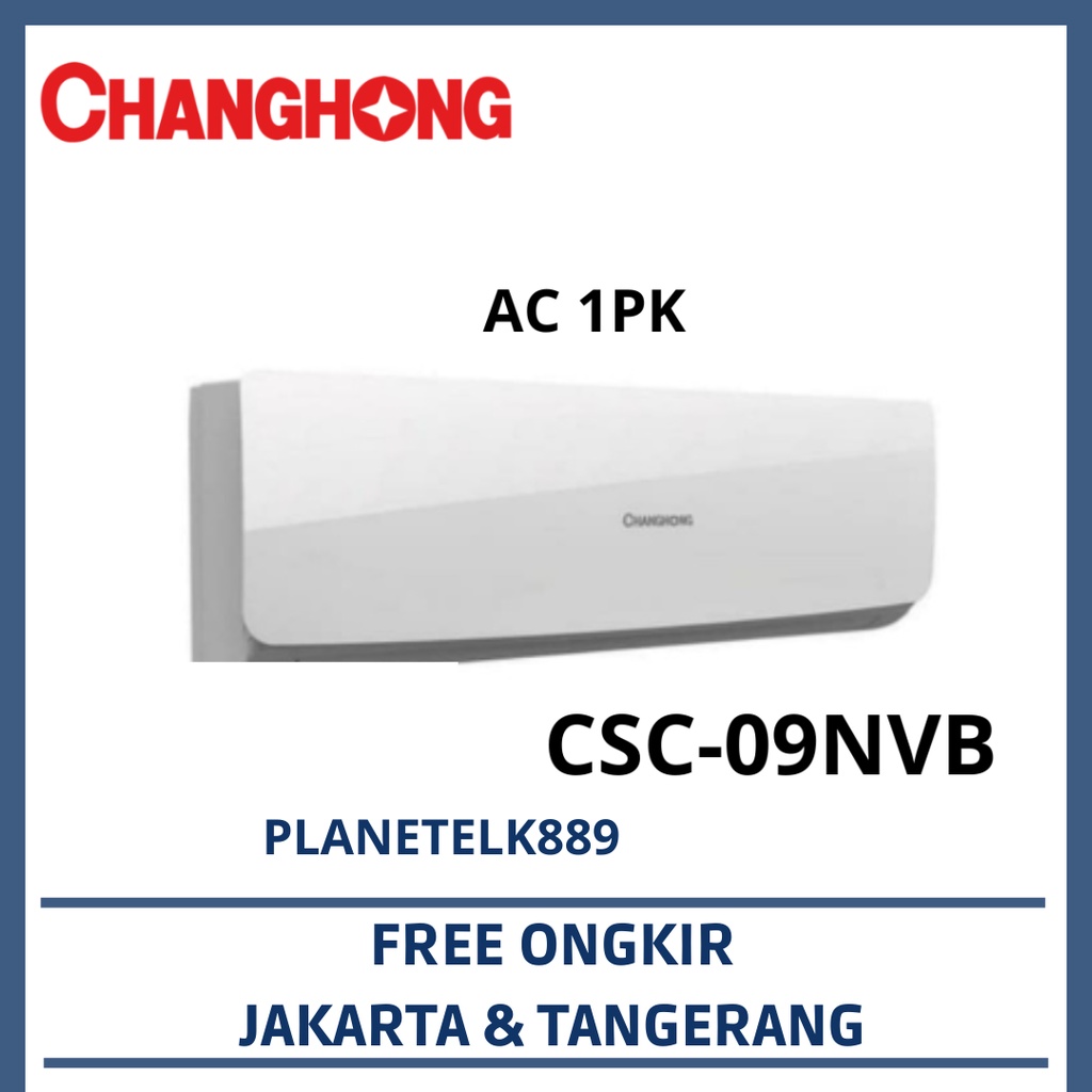 CHANGHONG CSC-09NVB AC STANDART 1PK AC CHANGHONG 1PK UNIT ONLY