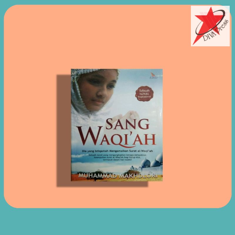 Buku Sang Waqiah Dia Yang Istiqamah Mengamalkan Surat Al-Waqiah By Muhammad Makhdlori