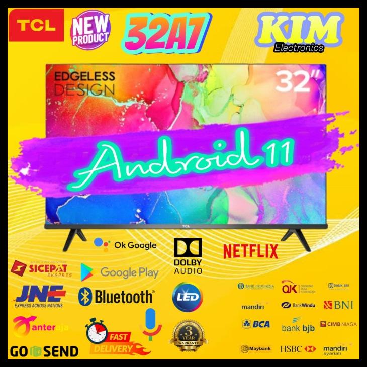 Tcl Led Tv 32A7 -32 Inc Android 11 Framless Hd Gva Google Voice 32A7