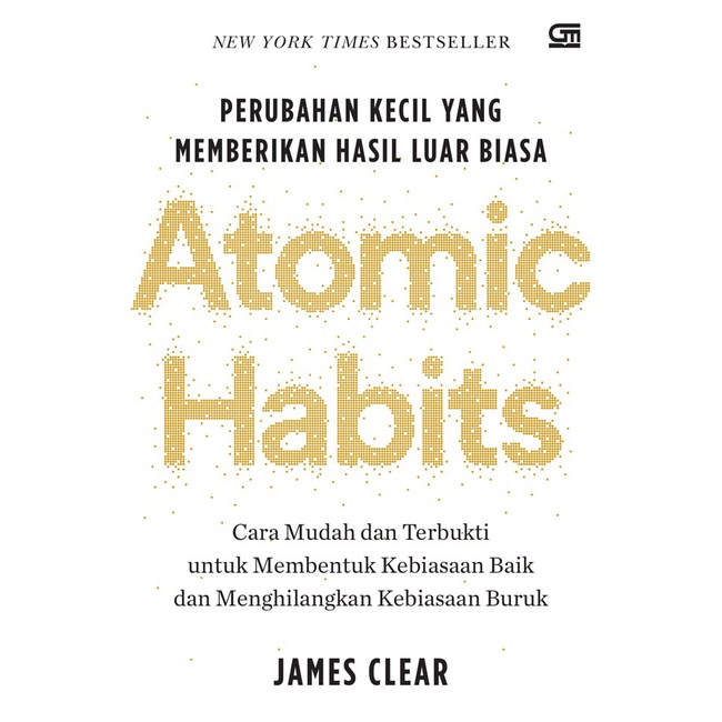 

BUKU Atomic Habits: Perubahan Kecil yang Memberikan Hasil Luar Biasa