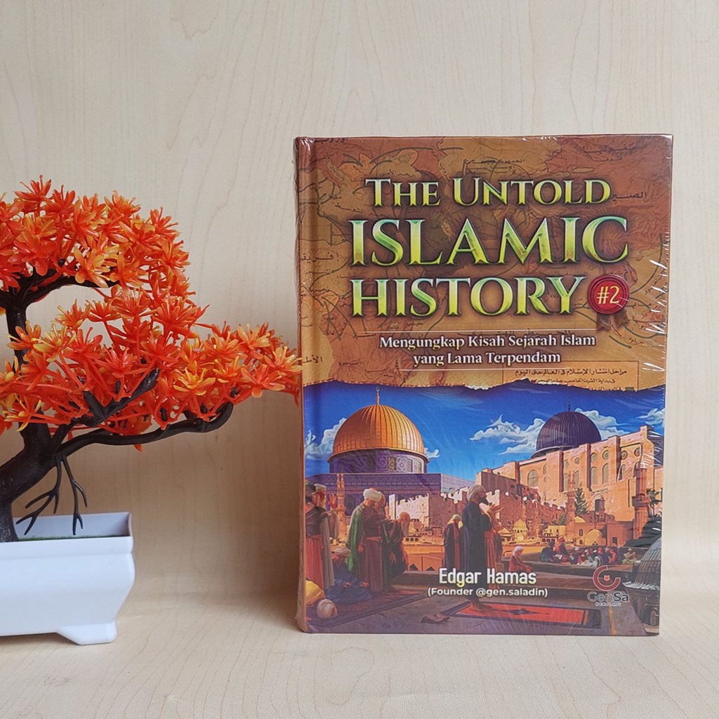 THE UNTOLD ISLAMIC HISTORY #2 Jilid 2