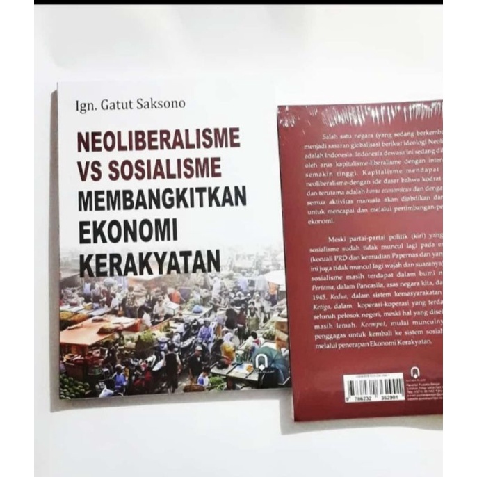 Neoliberalisme vs sosialisme membangkitkan ekonomi kerakyatan - ign gatut saksono