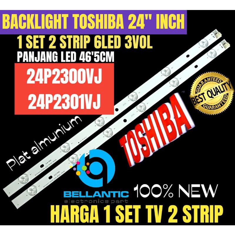 BACKLIGHT TV LED TOSHIBA 24 INCH 24P2300VJ 24P2301VJ BACKLIGHT TV LED