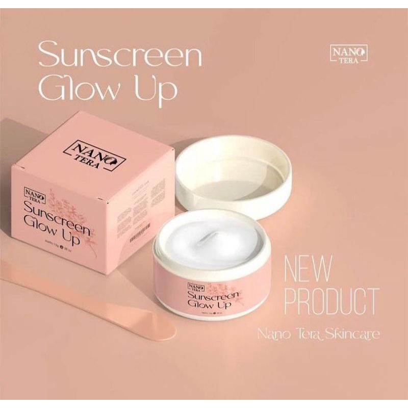 NANOTERA SUNSCREEN GLOW UP/ SUNSCREEN NANOTERA BPOM