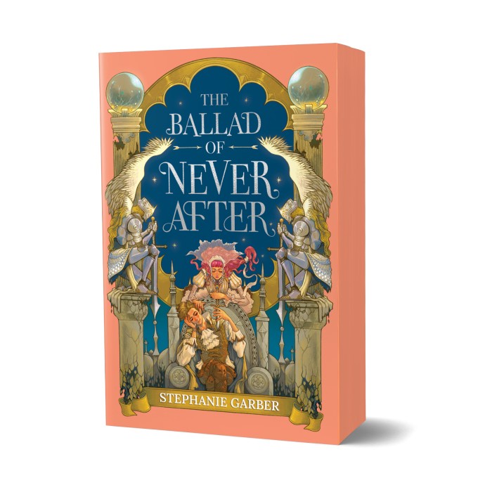 

BUKU NOVEL : THE BALLAD OF NEVER AFTER - STEPHANIE GARBER