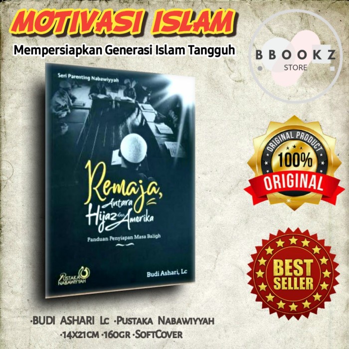 

BUKU REMAJA ANTARA HIJAZ DAN AMERIKA PARENTING NABAWIYAH BUDI ASH