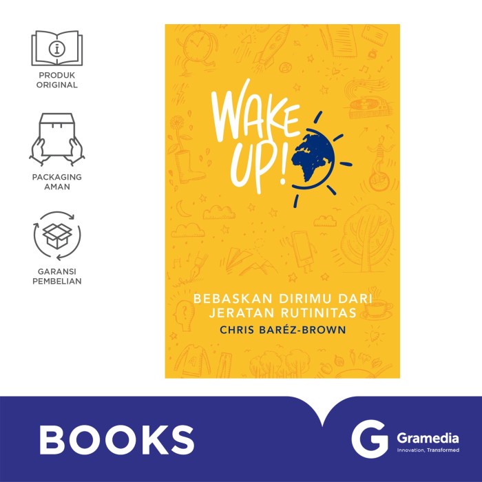 

Buku Wake Up! Bebaskan Dirimu dari Jeratan Rutinitas
