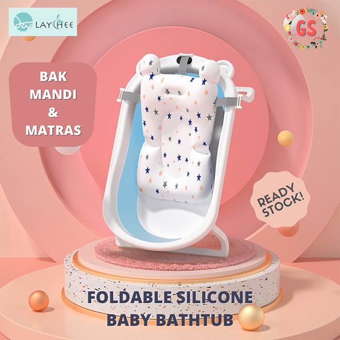 LAYCHEE - BAK MANDI LIPAT BAYI + MATRAS SILICONE FOLDABLE BABY BATHTUB