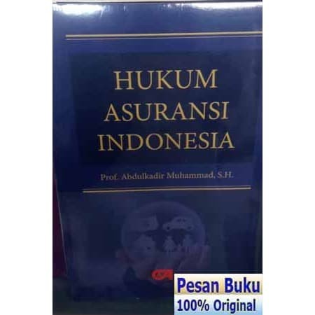 

Buku Hukum Asuransi Indonesia Edisi Revisi - Abdulkadir Muhammad