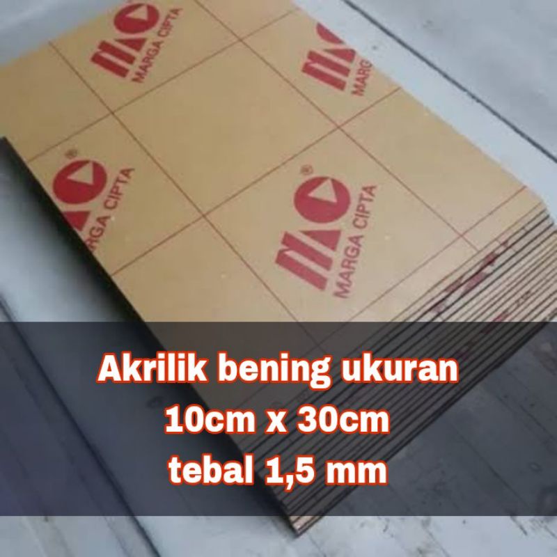 Akrilik lembaran 10x30 1,5mm/Akrilik bening 1,5mm/marga cipta