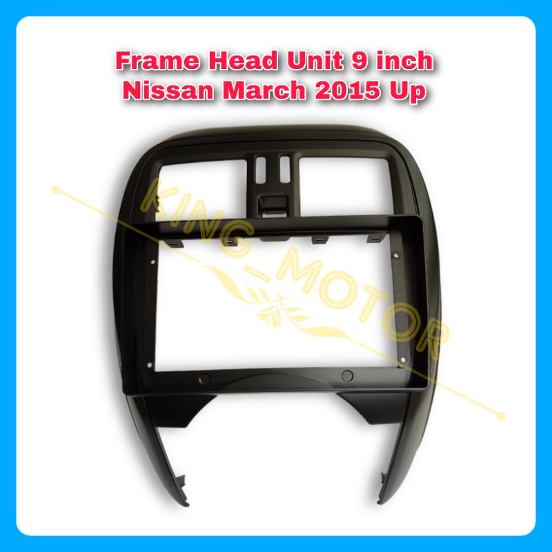 Frame Head Unit HU 9 Inch Android Nissan March 2015 Up