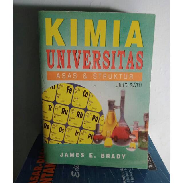 BUKU KIMIA UNIVERSITAS ASAS DAN STRUKTUR JILID 1-2 JAMES E BRADY [ORIGINAL]