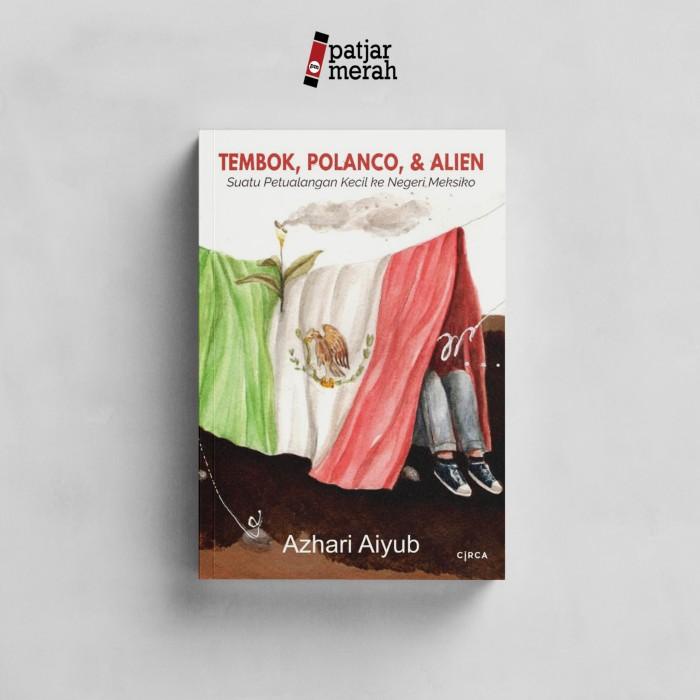 

Tembok, Polanco, & Alien - Azhari Aiyub Best Seller