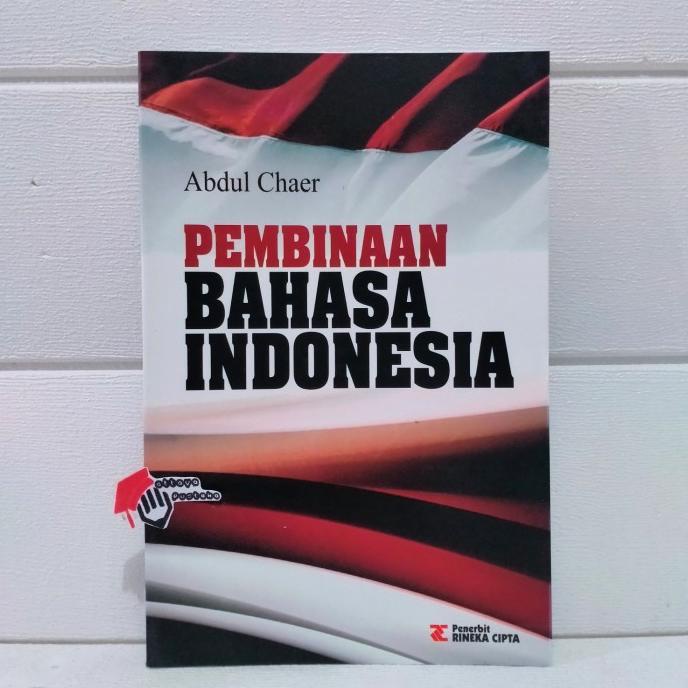 

BUKU PEMBINAAN BAHASA INDONESIA - Abdul Chaer