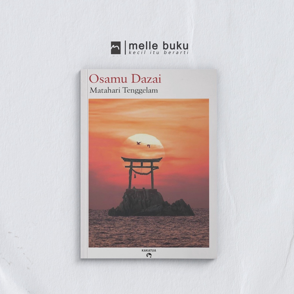 Matahari Tenggelam - Osamu Dazai (Original) - Melle Buku