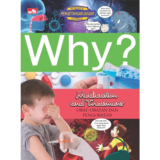 Buku Komik Anak Why? Medication And Treatment (Obat-obatan dan Pengobatan)