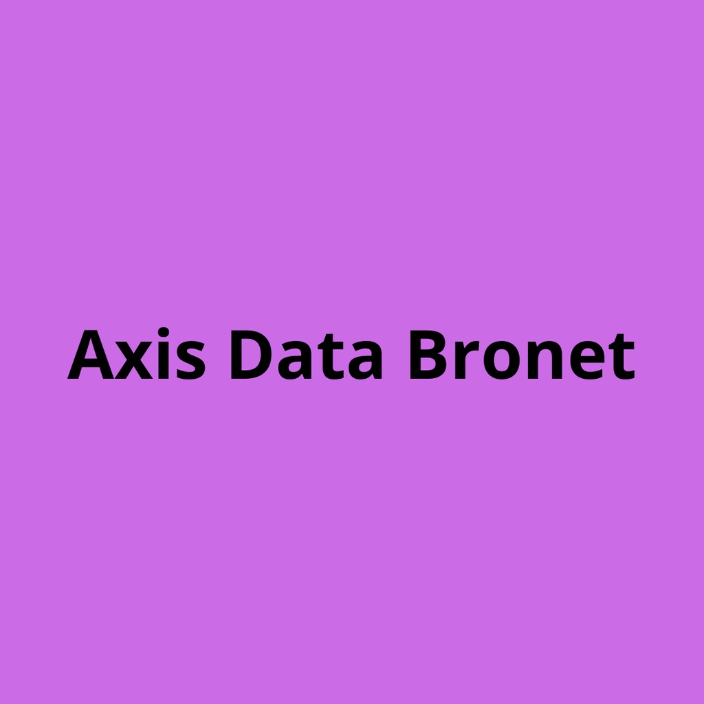 Axis Data Bronet 500MB, 1GB, 2GB, 3GB, 5GB, 8GB, 12GB, 15GB, 16GB, 20GB, 25GB, 50GB