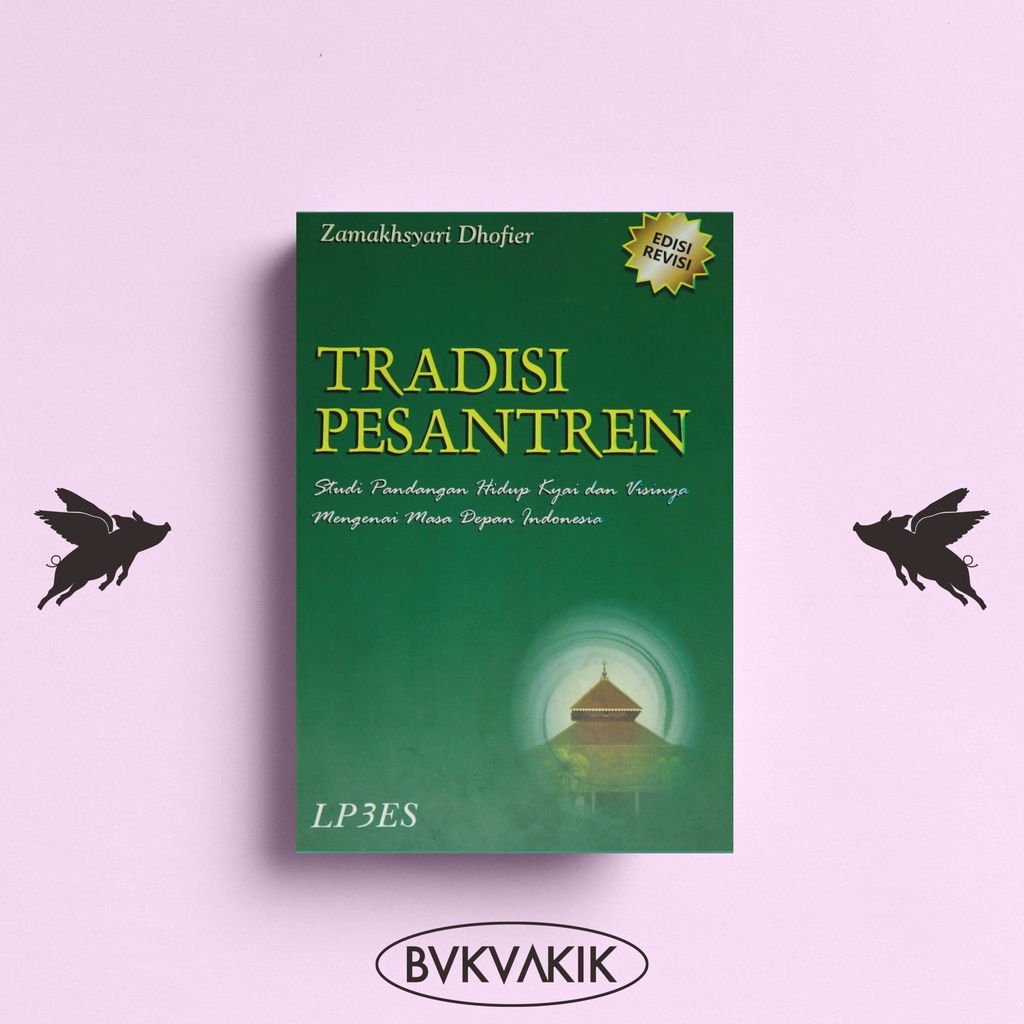 Tradisi Pesantren Edisi Revisi - Zamakhsyari Dhofier