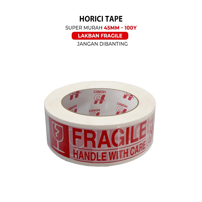 HORICI TAPE 45MMx100Y lakban Fragile Jangan di banting Isolasi Mudah Pecah Belah Aneka varian termurah satuan