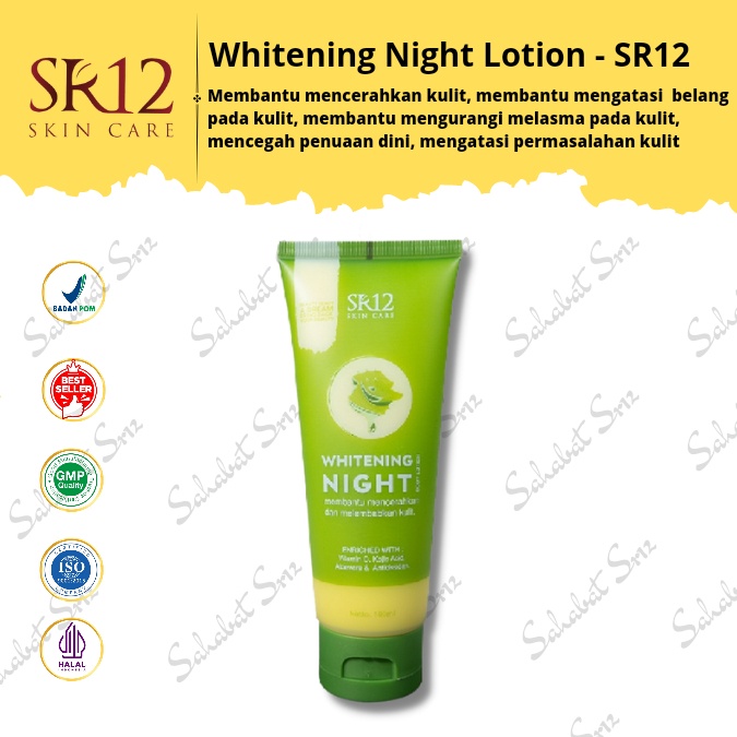 WHITENING NIGHT BODY LOTION SR12 / MENCERAHKAN KULIT &amp; MELEMBABKAN KULIT TUBUH / LOTION PENCERAH BPOM