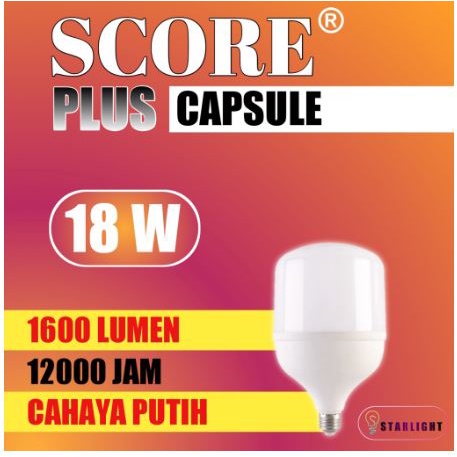 Lampu Led SCORE PLUS 18W Putih Capsule 18 Watt Cahaya Putih Terang Awet T Bulb 18 WATT Kapsul Premium Quality Kualitas Terjamin Terlaris Sinar Cerah Lumen Tinggi