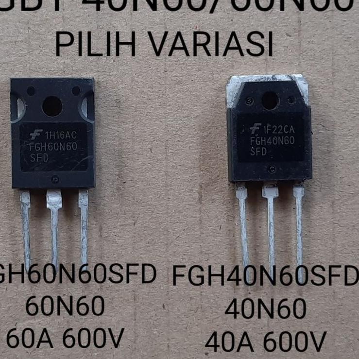 Hadir Terkeren IGBT FGH60N60SFD ● FGH40N60SFD ~> 40N60 60N60 40N60SFD FGH 40N60 FGH40N60 SFD FGH 60N