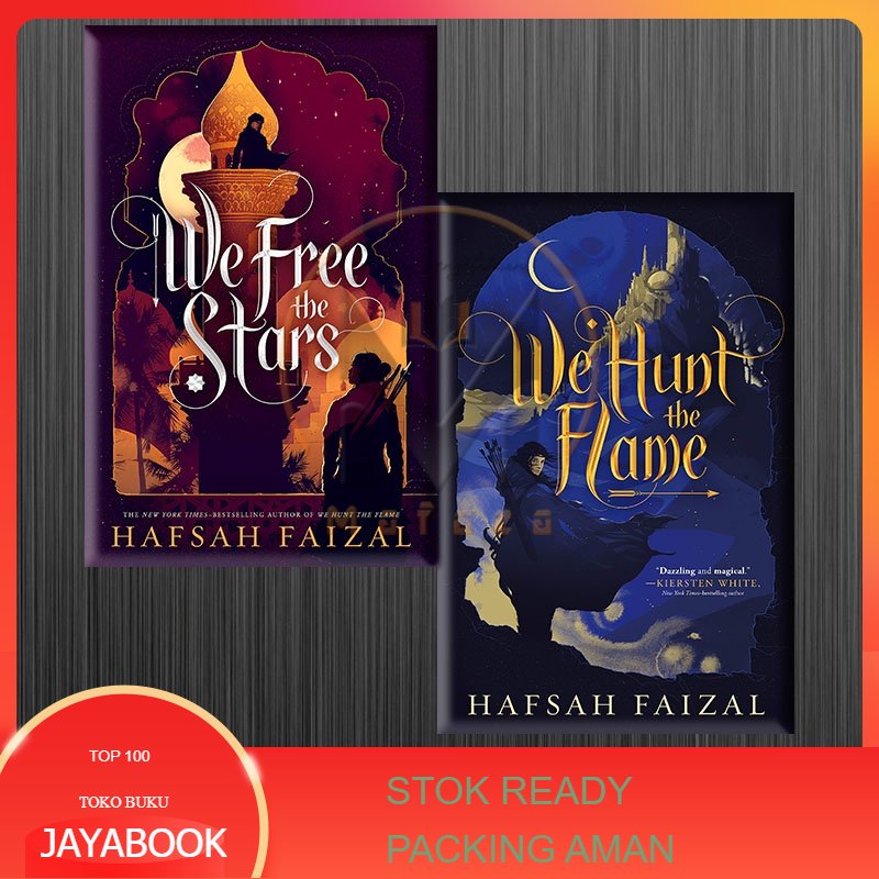 We Hunt the Flame & We Free the Stars - Hafsah Faizal
