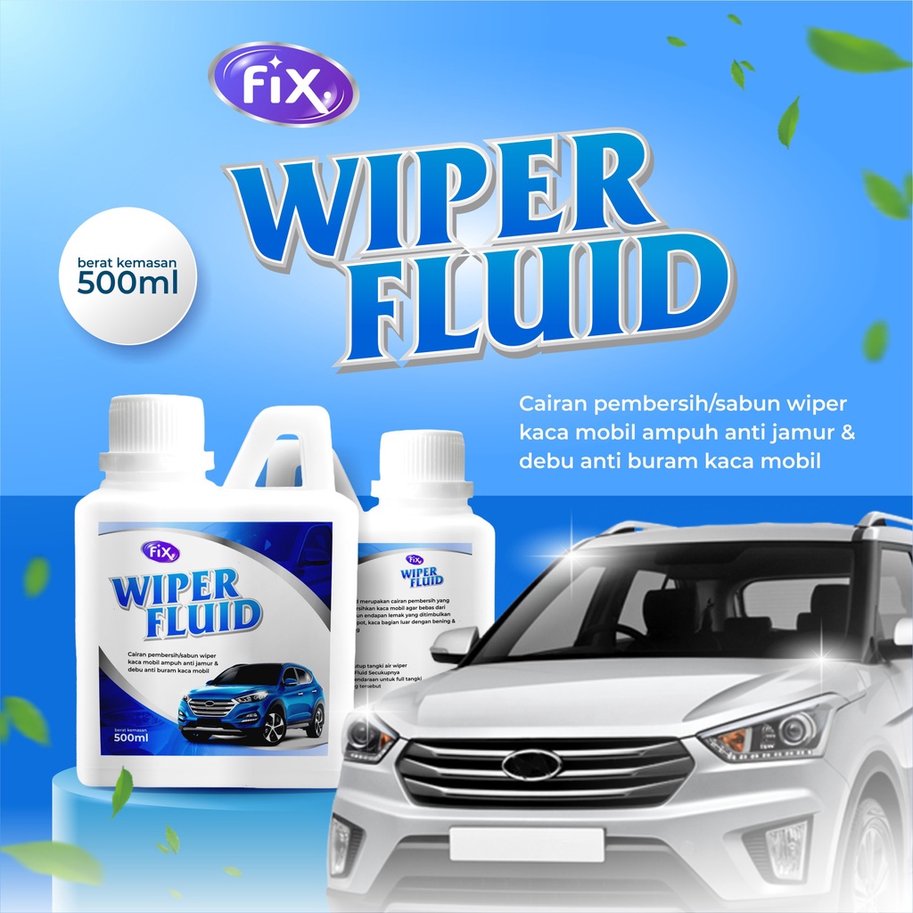 Fix Wiper Fluid Cairan Pembersih Kaca Mobil Ampuh Anti Jamur dan Debu-Cairan pembersih kaca 500ml