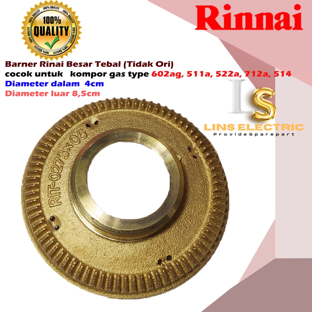 Burner Rinai (Kwalitas LOKAL tebal BESAR 602ag, 511a, 522a, 712a, 514)