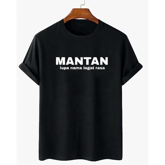 Baju Pria Mantan Kaos Oblong Lengan Pendek Unisex Pakaian Pria Tshirt Atasan Wanita Oversize Cod