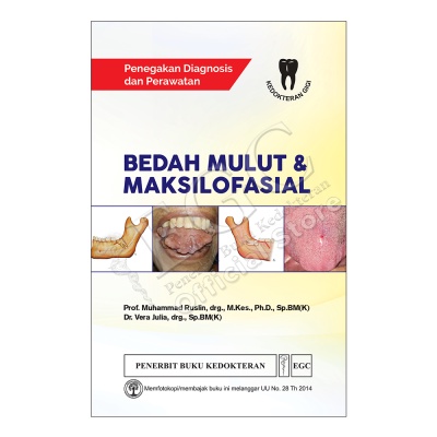 Buku ORI - Buku Bedah Mulut & Maksilofasial Penegakan Diagnosis dan Perawatan Muhammad Ruslin EGC - 