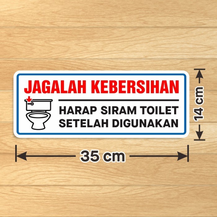 

Label Stiker Sign Jaga Kebersihan Siramlah Toilet Setelah Digunakan 35 x 14 cm