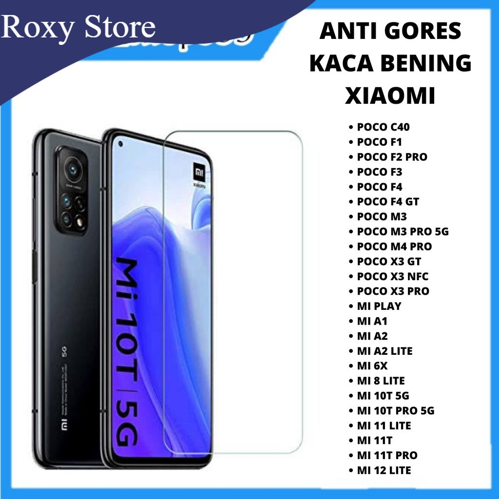 TEMPERED GLASS XIAOMI POCO C40 F1 F2 PRO F3 F4 F4 GT M3 M3 PRO 5G M4 PRO X3 GT X3 NFC X3 PRO MI PLAY A1 A2 A2 LITE 6X 8 LITE 10T 5G 10T PRO 5G 11 LITE 11T 11T PRO 12 LITE  XIAOMI