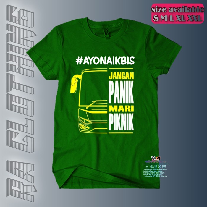 T-SHIRT JANGAN PANIK AYO KITA PIKNIK KAOS AYO NAIK BIS BAJU BISMANIA RAC