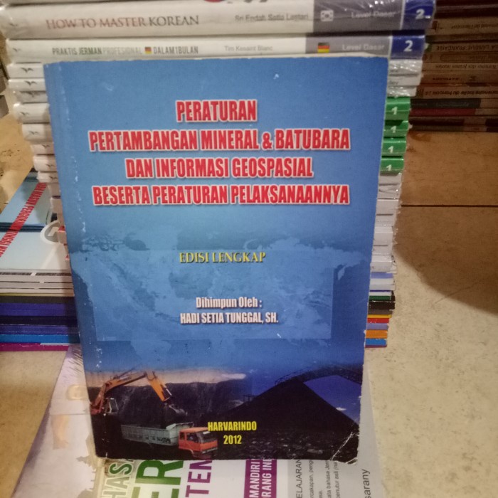 ORI BUKU PERATURAN PERTAMBANGAN MINERAL&BATUBARA DAN INFORMASI GEOSPAS