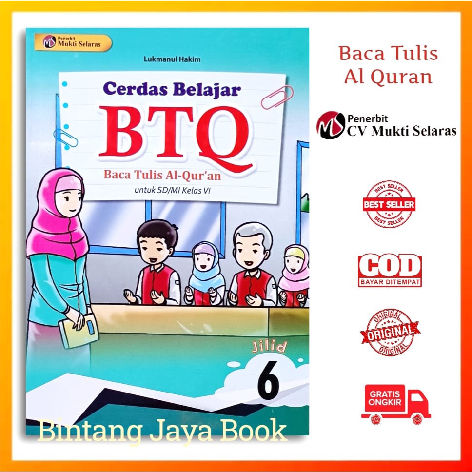 Buku BTQ Kelas 6 SD - Cerdas BTQ Baca Tulis Al quran Untuk SD / MI Kelas 6 Penerbit Mukti Selaras