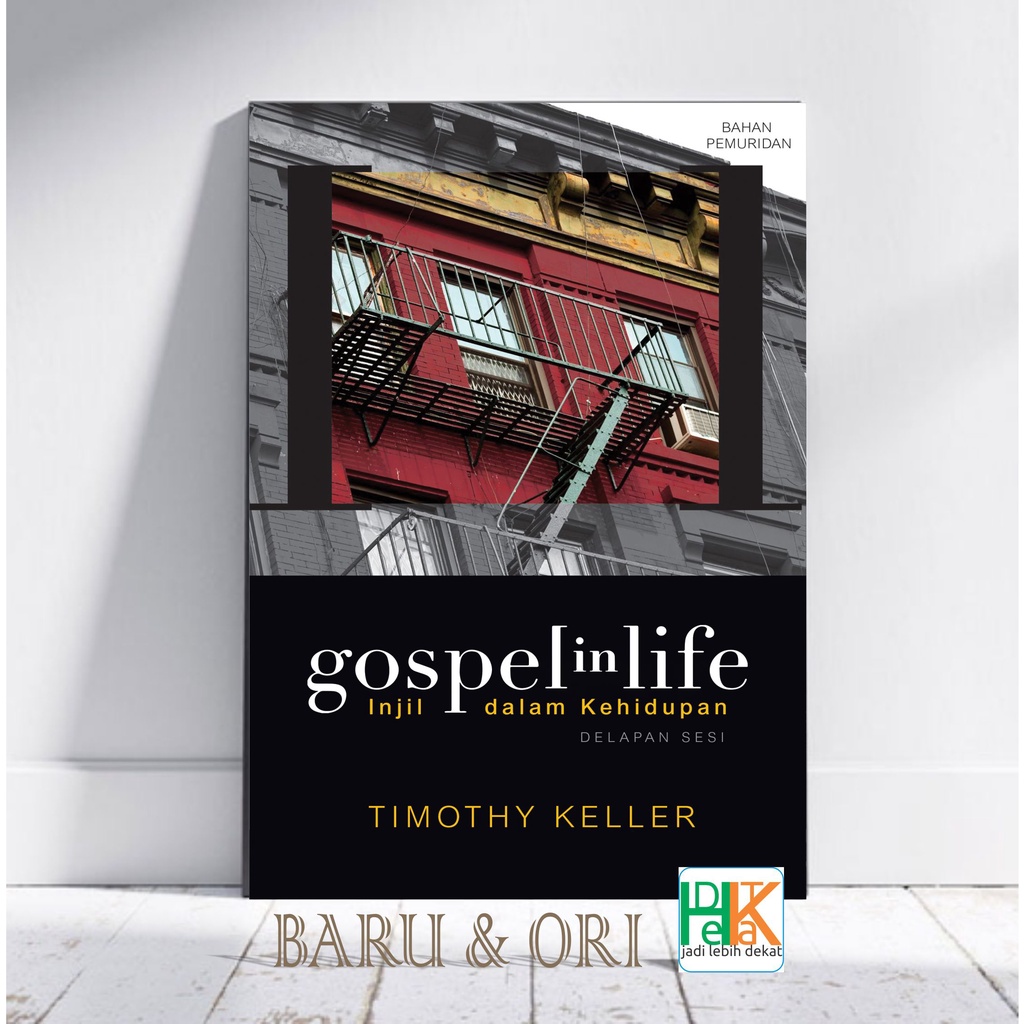 GOSPEL IN LIFE ditulis oleh Timothy Keller diterbitkan Literatur Perkantas Jatim (Termurah, Terlaris