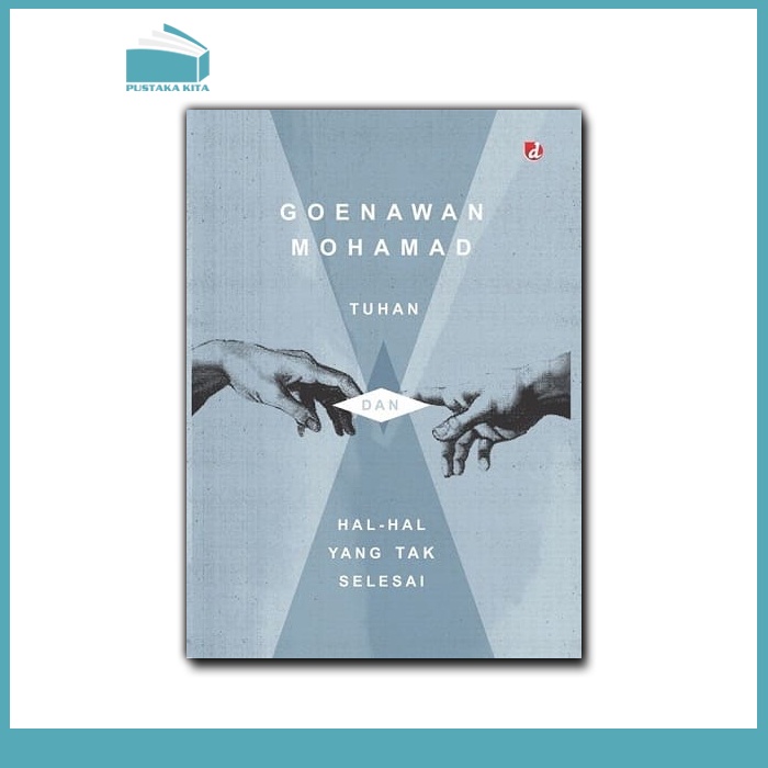 Tuhan dan Hal-Hal Yang Tak Selesai