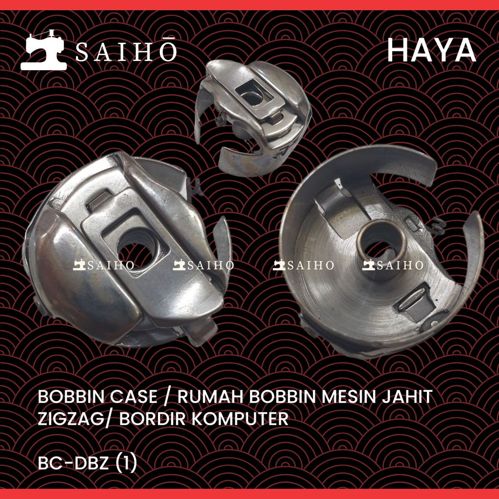 HAYA Bobbin Case / Rumah Sekoci Mesin Jahit Zigzag/ Bordir Komputer | Tipe BC DBZ (1)