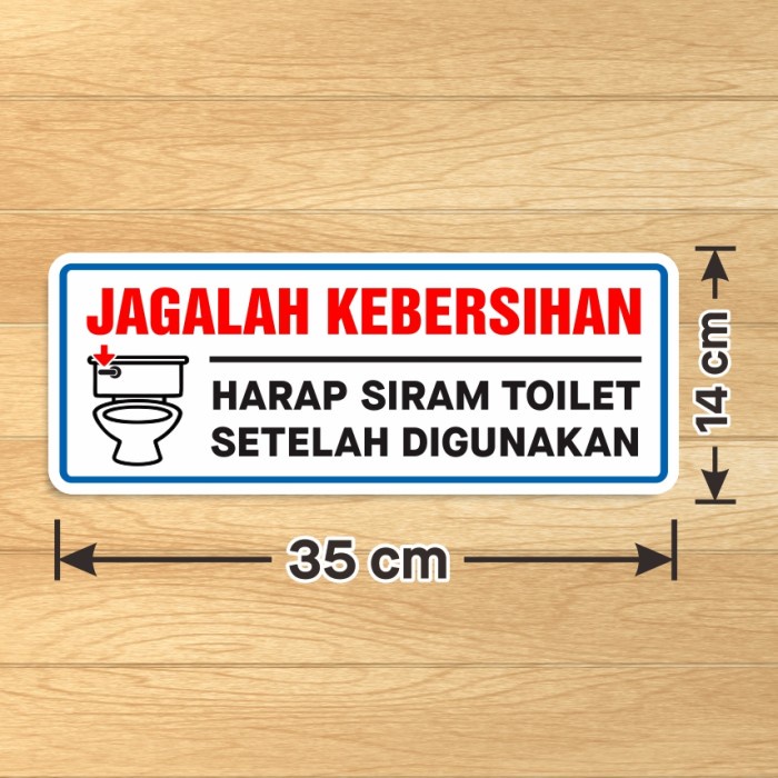 

Stiker Sign Jagalah Kebersihan Siram Toilet Setelah Digunakan 35x14 cm