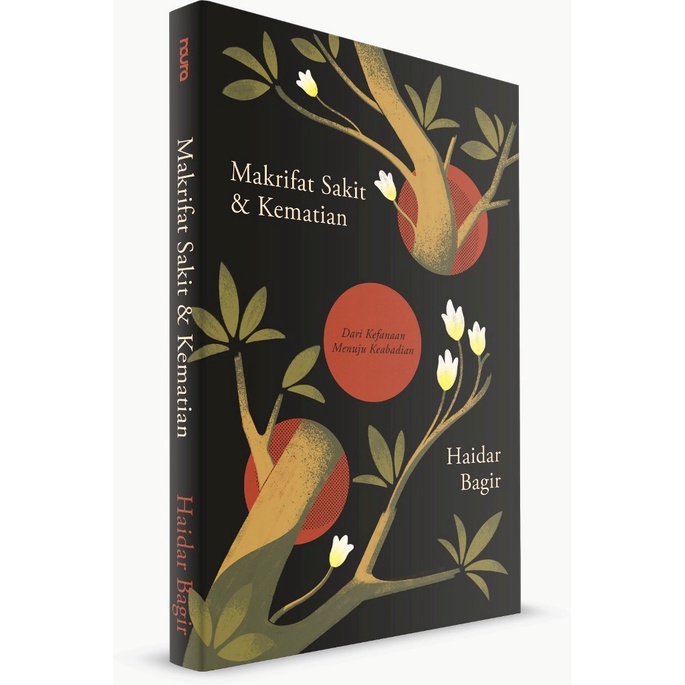 [Buku-NR] Makrifat Sakit dan Kematian: Dari Kefanaan Menuju Keabadian - Haidar Bagir