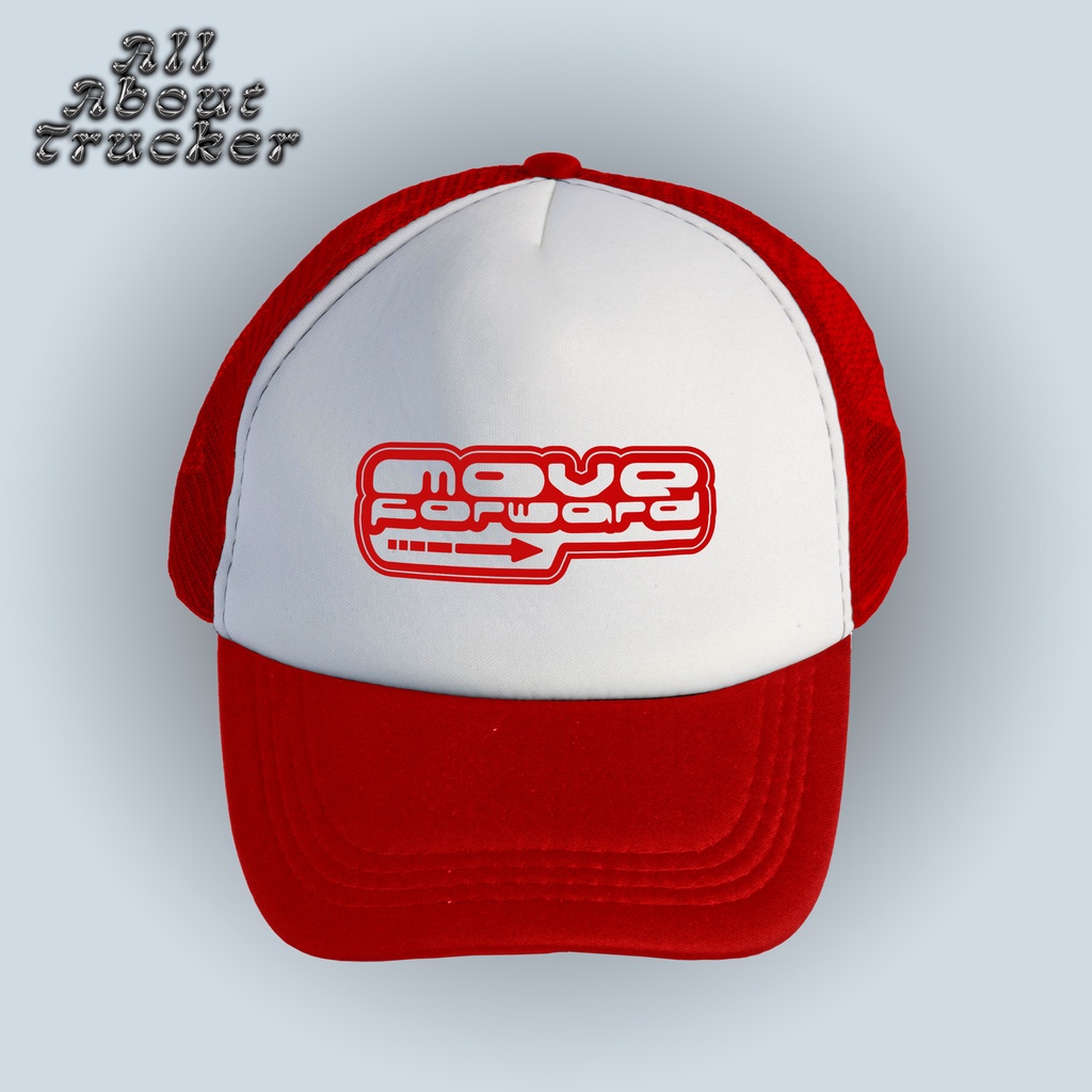 Move Forward | Trucker Hat | All About Trucker