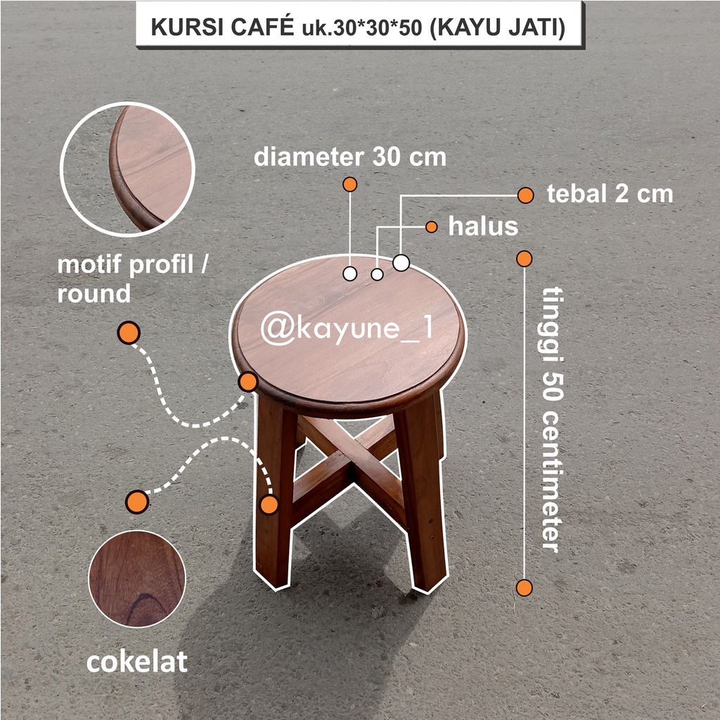 KURSI CAFE / KURSI TERAS BUNDAR uk 30*30*50cm (KAYU JATI)